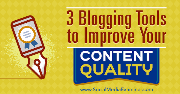3 Alata za bloganje za poboljšanje kvalitete vašeg sadržaja, Eric Sachs, ispitivač društvenih medija.