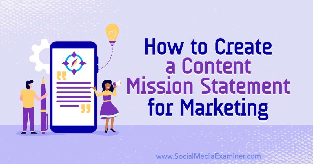 Kako stvoriti izjavu o misiji sadržaja za marketing: Ispitivač društvenih medija