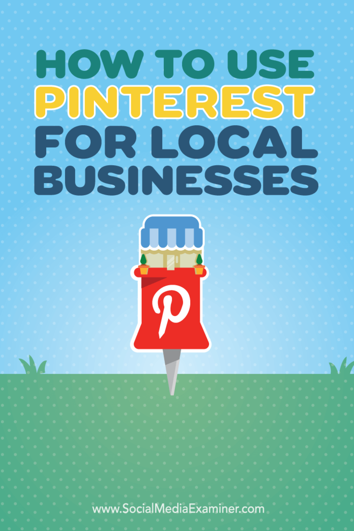 Kako koristiti Pinterest za lokalna poduzeća: Ispitivač društvenih medija