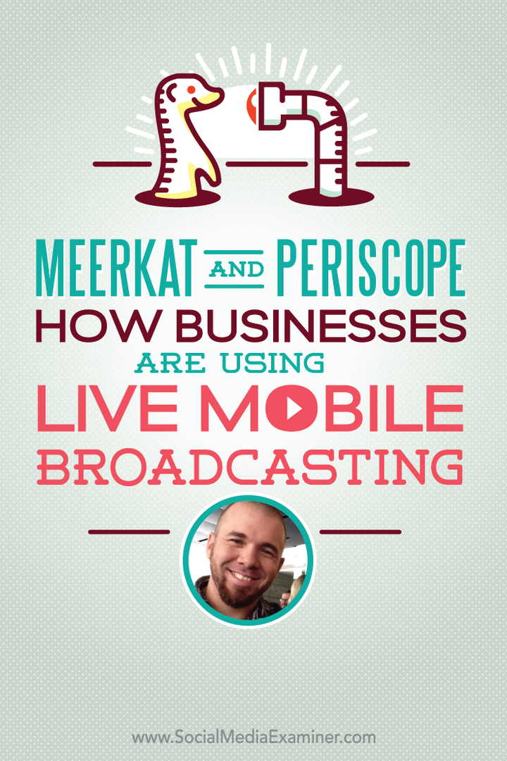 Meerkat i periskop: Kako tvrtke koriste emitiranje uživo putem mobilnih uređaja: Ispitivač društvenih medija