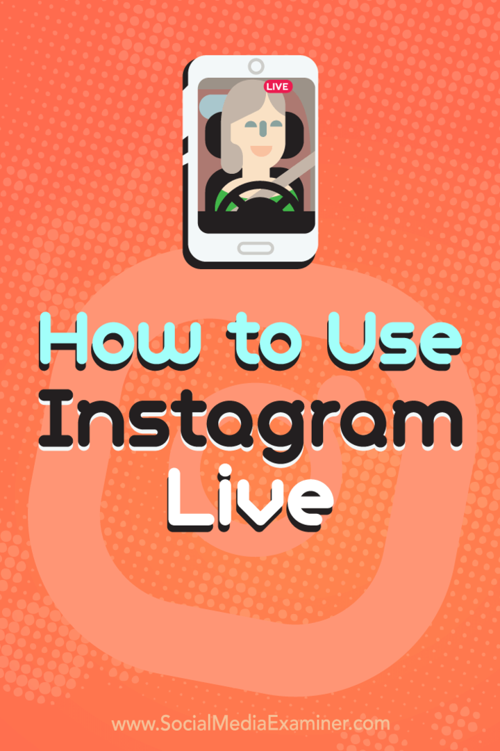 Kako koristiti Instagram Live: Ispitivač društvenih medija