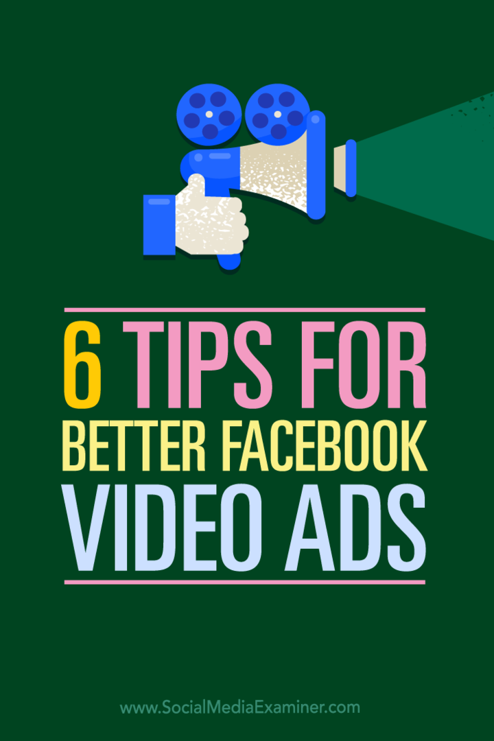 Savjeti o šest načina na koje možete koristiti video u svojim Facebook oglasima.
