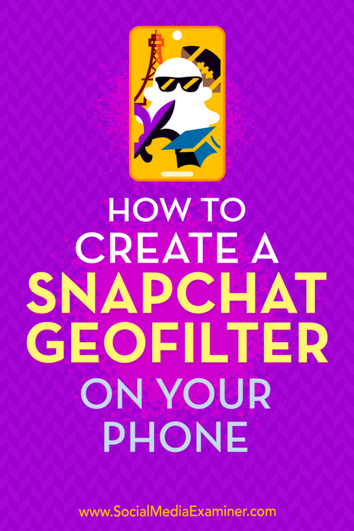 Kako stvoriti Snapchat Geofilter na telefonu: Ispitivač društvenih medija