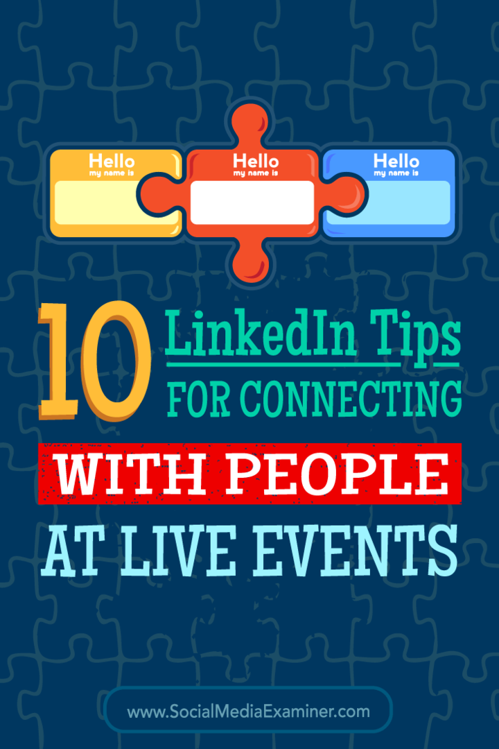 Savjeti o 10 načina upotrebe LinkedIna za povezivanje s ljudima na konferencijama i događajima.